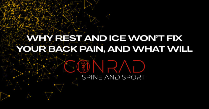 Why Rest and Ice Won’t Fix Your Back Pain, and What Will